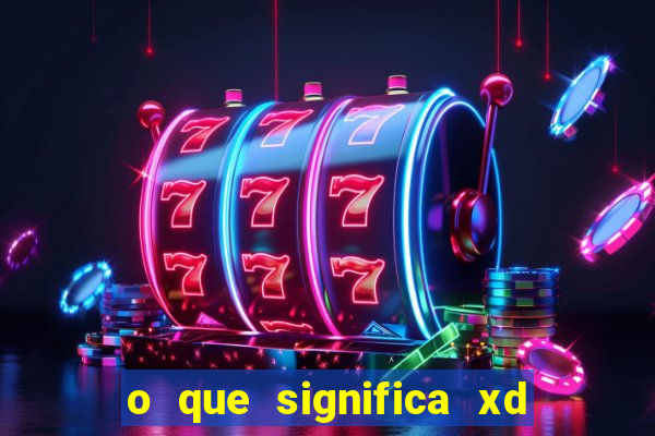 o que significa xd em jogos